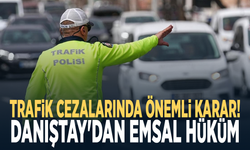 Trafik cezalarında önemli karar! Danıştay'dan emsal hüküm