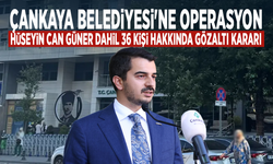 Çankaya Belediyesi'ne operasyon... Hüseyin Can Güner dahil 36 kişi hakkında gözaltı kararı
