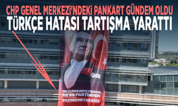 CHP Genel Merkezi'ndeki pankart gündem oldu: Türkçe hatası tartışma yarattı
