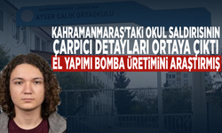 Kahramanmaraş'taki okul saldırısının çarpıcı detayları ortaya çıktı: El yapımı bomba üretimini araştırmış