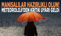 Manisalılar hazırlıklı olun! Meteoroloji'den kritik uyarı geldi