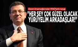 Ekrem İmamoğlu'ndan YENİ Parti mesajı: "Her şey çok güzel olacak, yürüyelim arkadaşlar!"