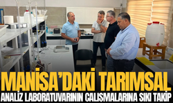 Manisa’daki tarımsal analiz laboratuvarının çalışmalarına sıkı takip
