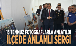 15 Temmuz fotoğraflarla anlatıldı... İlçede anlamlı sergi