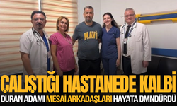 Çalıştığı hastanede kalbi durdu, mesai arkadaşları hayata döndürdü