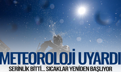 Manisa'da serinlik kısa sürdü! Kavurucu sıcaklar yeniden geliyor