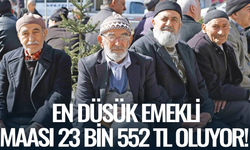 En düşük emekli maaşı 23 bin 552 TL oluyor!