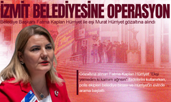 İzmit Belediyesi'ne operasyon: Belediye başkanı gözaltına alındı