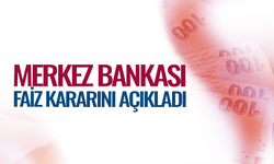 SON DAKİKA | Merkez Bankası faiz kararını açıkladı