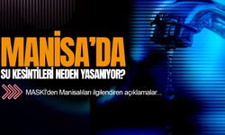 Manisa susuz mu kalacak? MASKİ Genel Müdürü tüm iddialara yanıt verdi