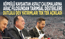 Köprülü kavşaktan asfalt çalışmalarına, araç filosundan tarımsal desteklere... Dutlulu dev yatırımları tek tek açıkladı
