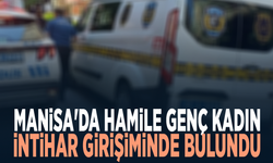 Manisa'da hamile genç kadın intihar girişiminde bulundu