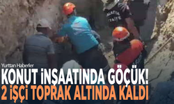Konut inşaatında göçük: 2 işçi toprak altında kaldı