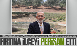 Yenişehirlioğlu: Devletin tüm ilgili kurumları sahada