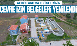 Atıksu Arıtma Tesisleri’nin Çevre İzin Belgeleri Yenilendi
