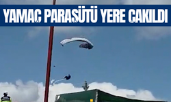Yamaç paraşütü yere çakıldı