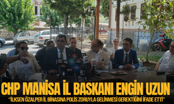 CHP Manisa İl Başkanı Engin Uzun'dan İlksen Özalper'le ilgili önemli açıklamalar