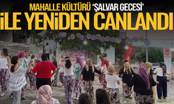Kale Mahallesi'nde "Şalvar Gecesi" coşkusu