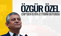 Özgür Özel CHP'den istifa etti!