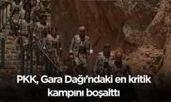 PKK, Gara Dağı'ndaki en kritik kampını boşalttı
