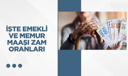 İşte emekli ve memur maaşı zam oranları