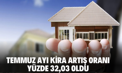 Temmuz ayı kira artış oranı yüzde 32,03 oldu