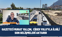 Murat Yalçın, Cider Yolu'nu değerendirdi