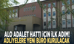 Alo Adalet Hattı için ilk adım! Adliyelere yeni büro kurulacak