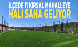 İlçede 11 kırsal mahalleye halı saha geliyor
