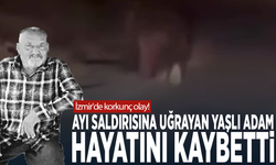 İzmir'de korkunç olay! Ayı saldırısına uğrayan yaşlı adam hayatını kaybetti