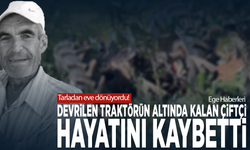 Tarladan eve dönüyordu! Devrilen traktörün altında kalan çiftçi hayatını kaybetti