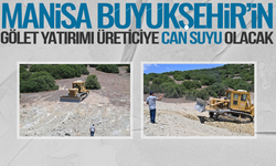 Manisa Büyükşehir’in Gölet Yatırımı Üreticiye Can Suyu Olacak