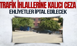Trafikte kurallar sertleşiyor: Ehliyetler iptal edilecek