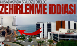 Kuşadası'nda 5 yıldızlı otelde zehrilenme iddiası