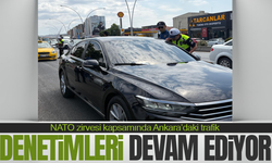 NATO zirvesi kapsamında Ankara’daki trafik denetimleri devam ediyor