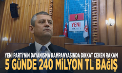 YENİ Parti'nin dayanışma kampanyasında dikkat çeken rakam: 5 günde 240 milyon TL bağış