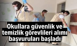 Okullara güvenlik ve temizlik görevlileri alımı başvuruları başladı
