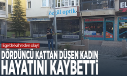 Ege'de kahreden olay! Dördüncü kattan düşen kadın hayatını kaybetti