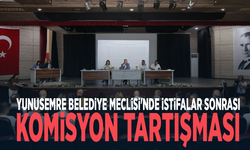 Yunusemre Belediye Meclisi'nde istifalar sonrası komisyon tartışması