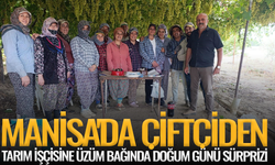 Manisa'da çiftçiden tarım işçisine üzüm bağında doğum günü sürprizi
