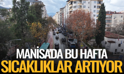 Manisa 5 Günlük Hava Durumu: Termometreler Yükselişte