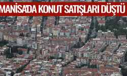 Manisa'da konut satışları düştü