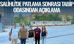 Salihli’de patlama sonrası Tabip Odasından açıklama