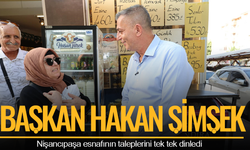 Başkan Şimşek Nişancıpaşa esnafının taleplerini tek tek dinledi