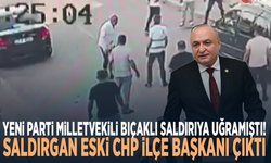 YENİ Parti Milletvekili bıçaklı saldırıya uğramıştı! Saldırgan eski CHP ilçe başkanı çıktı