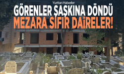 Görenler şaşkına döndü... Mezara sıfır daireler!