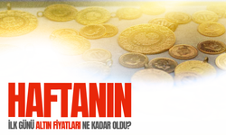 Altın fiyatları haftaya nasıl başladı? İşte güncel fiyatlar...