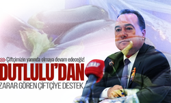 Dutlulu: Çiftçimizin yanında olmaya devam edeceğiz