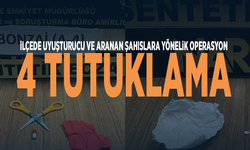 İlçede uyuşturucu ve aranan şahıslara yönelik operasyon: 4 tutuklama