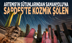 Artemis'in sütunlarından Samanyolu'na: Sardes'te kozmik şölen